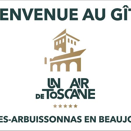Un Air De Toscane Salles-Arbuissonnas-en-Beaujolais Exterior photo
